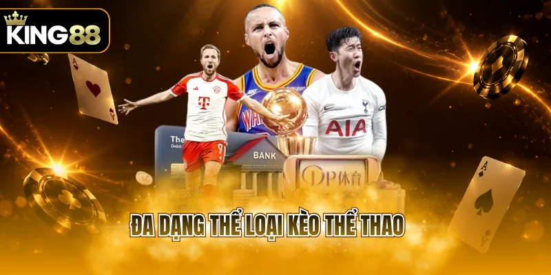 Đa dạng thể loại kèo thể thao
