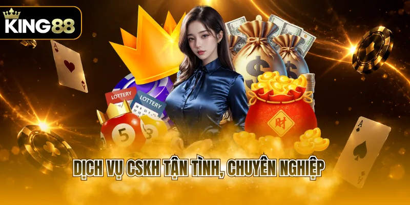Dịch vụ CSKH tận tình, chuyên nghiệp