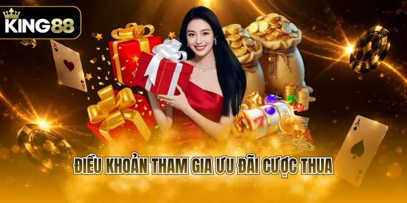 Điều khoản tham gia ưu đãi cược thua