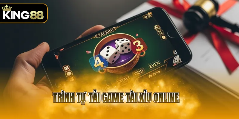 Trình tự tải game tài xỉu online